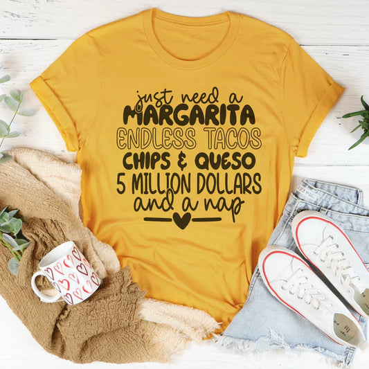 I Just Need A Margarita Endless Tacos Chips Tee