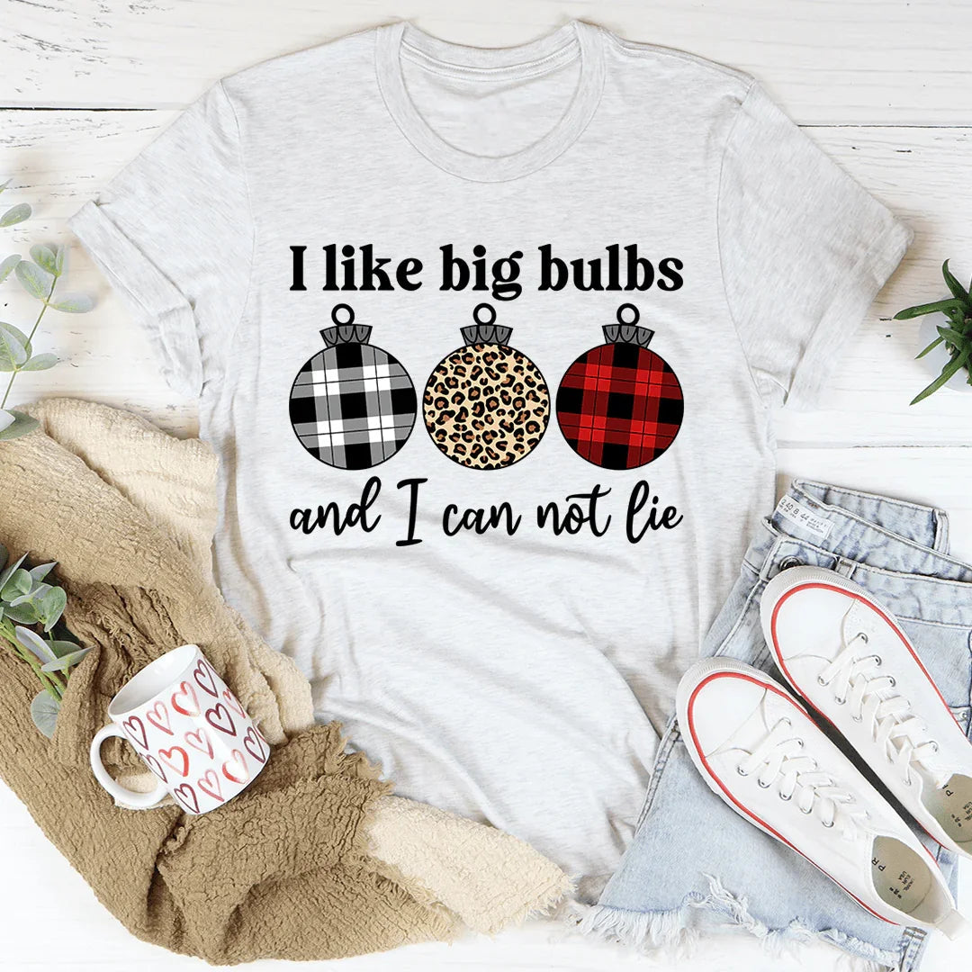 I Like Big Bulbs Tee