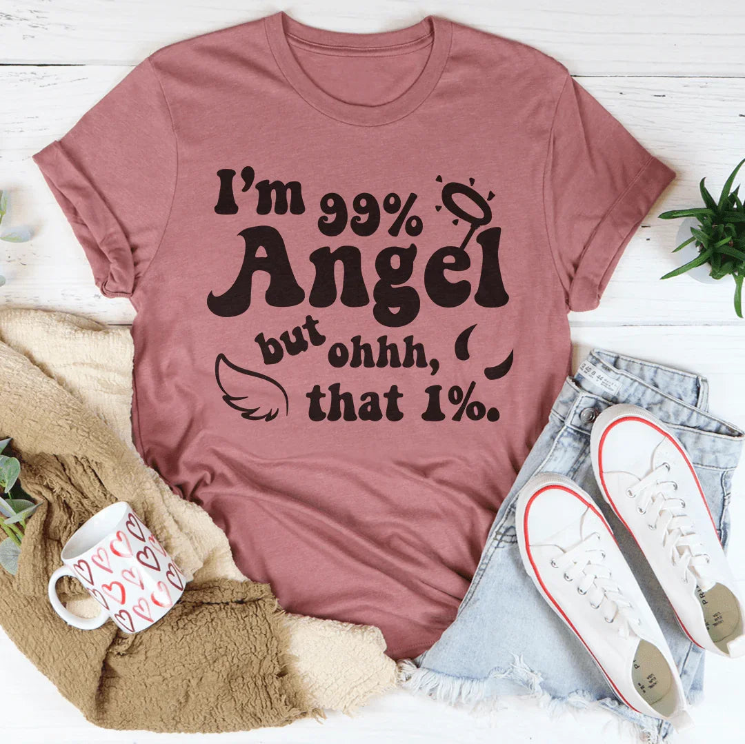 I'm 99% Angel Tee