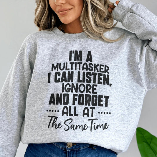 I'm A Multitasker Sweatshirt