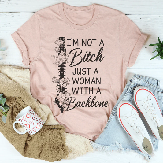 I'm A Woman With A Backbone Tee