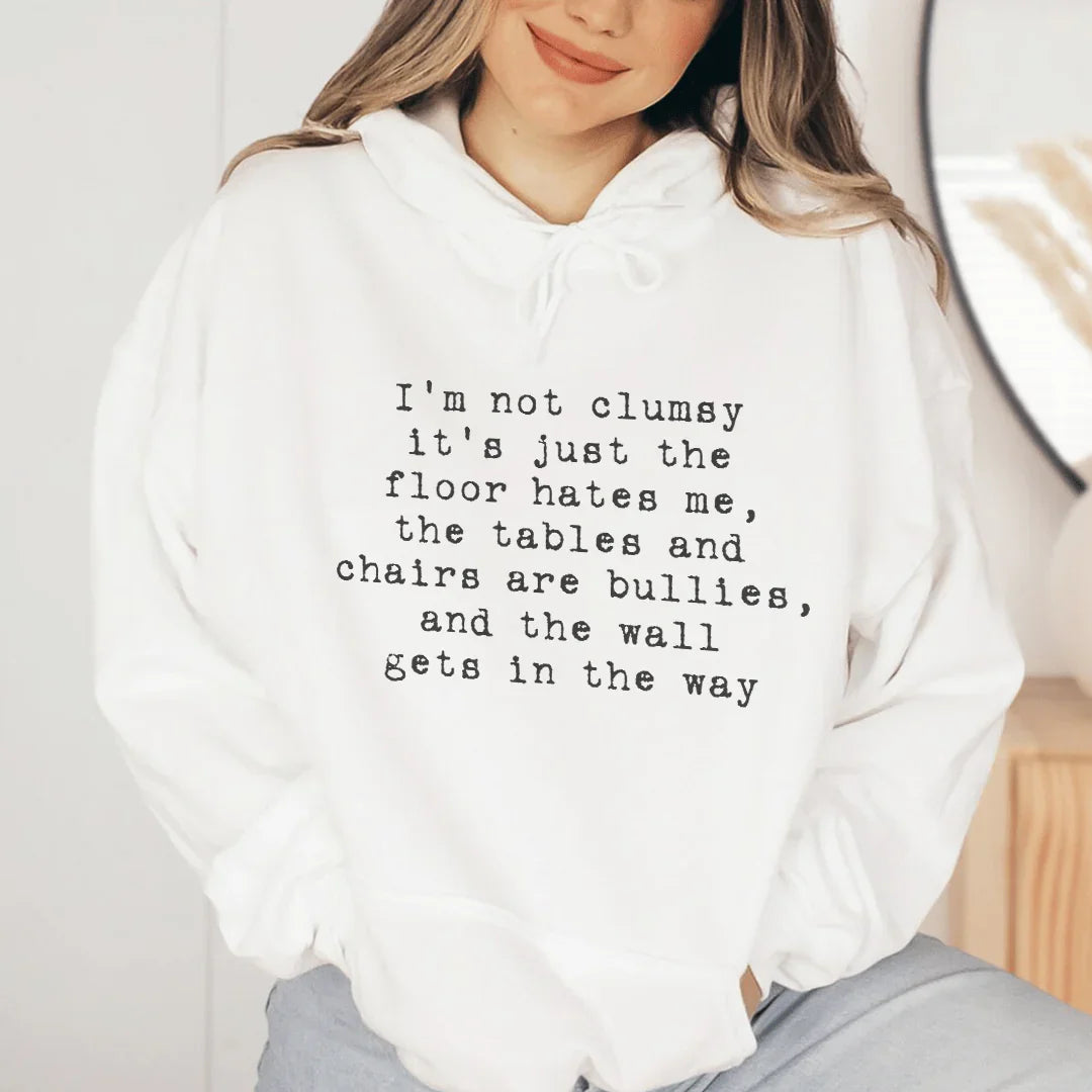 I'm Not Clumsy Hoodie