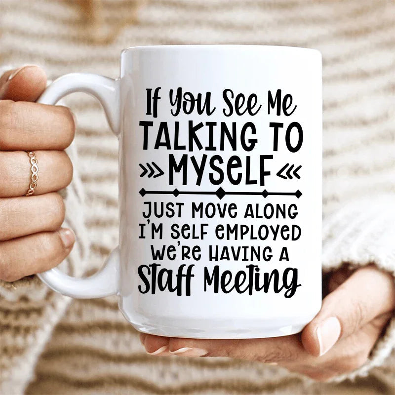 I'm Self Employed Ceramic Mug 15 oz