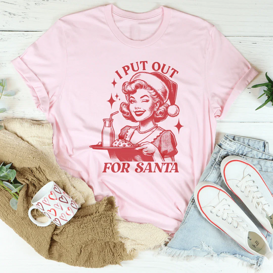 I Put Out For Santa Tee