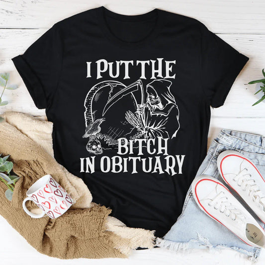 I Put The B In Obituary Tee