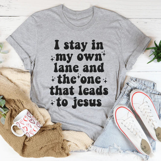 I Stay In My Own Lane Tee