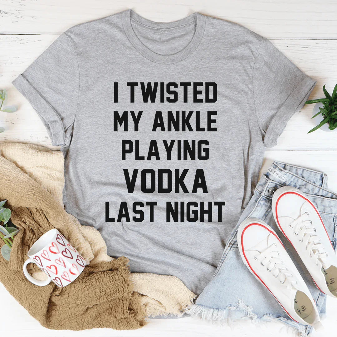 I Twisted My Ankle Tee