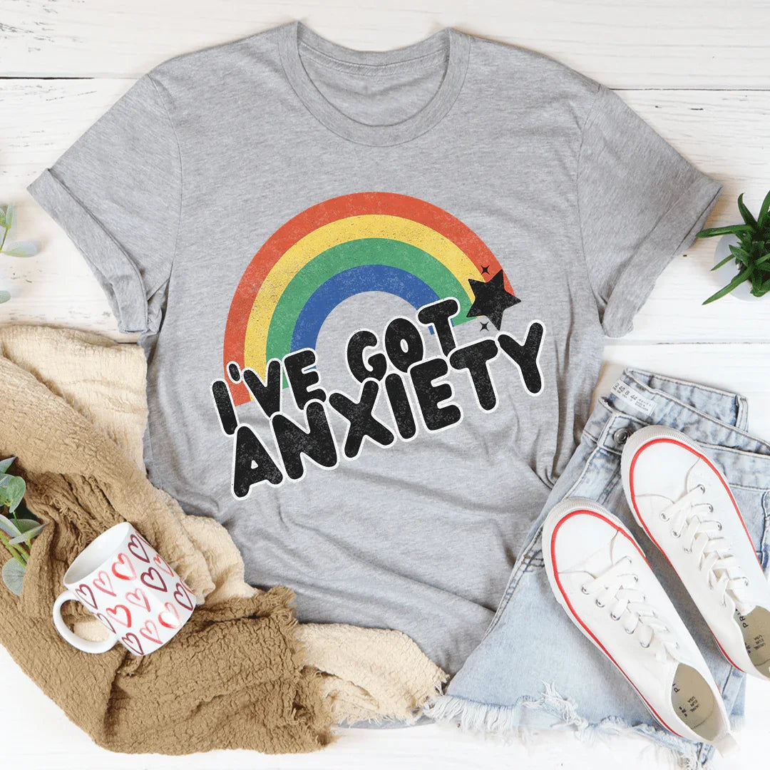 I've Got Anxiety Tee
