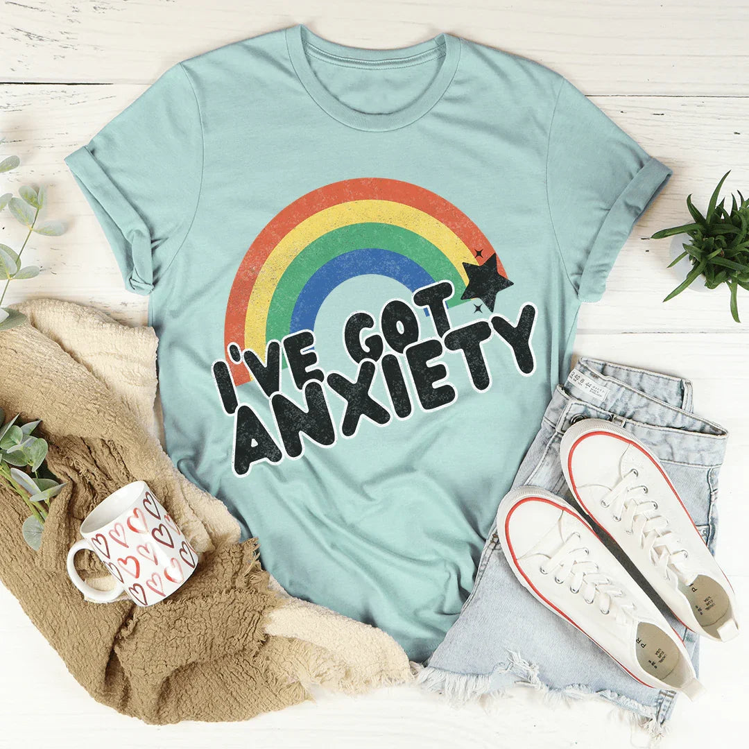 I've Got Anxiety Tee
