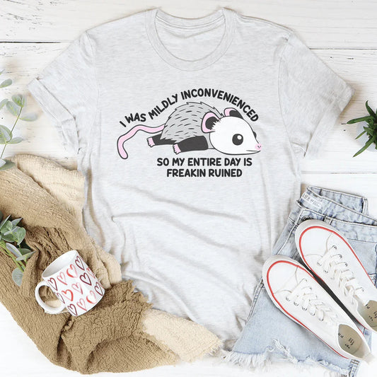 I Was Mildly Incovenienced Tee