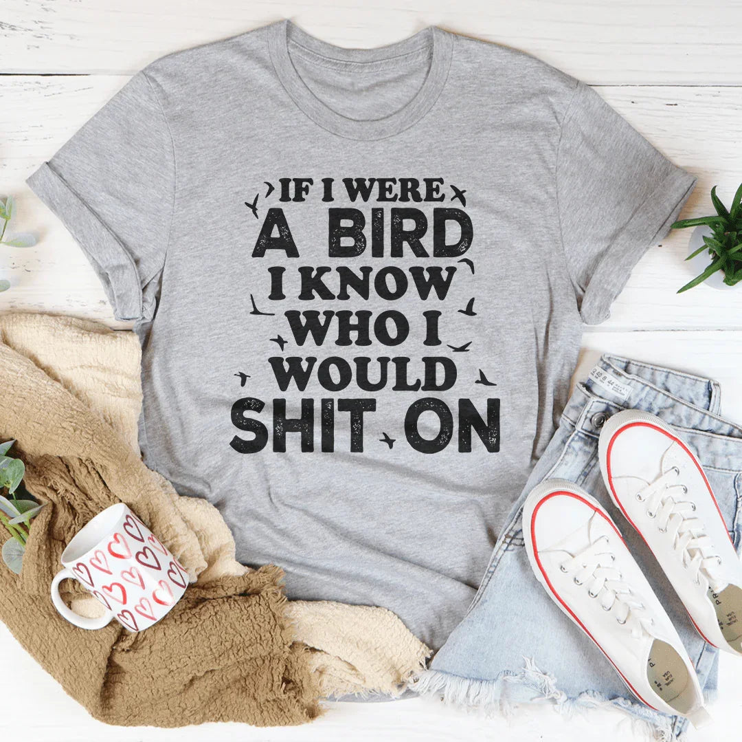 If I Were A Bird Tee