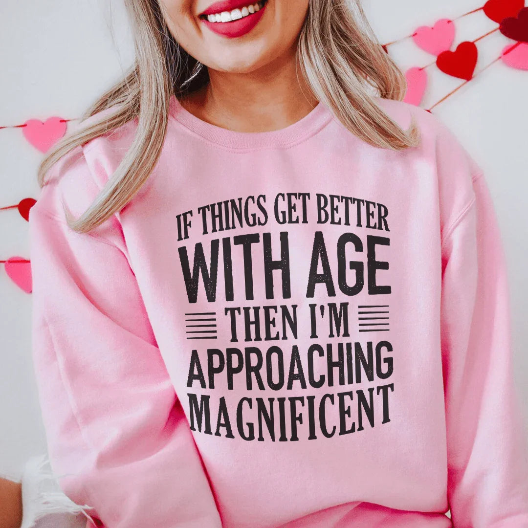 If Things Get Better Sweatshirt
