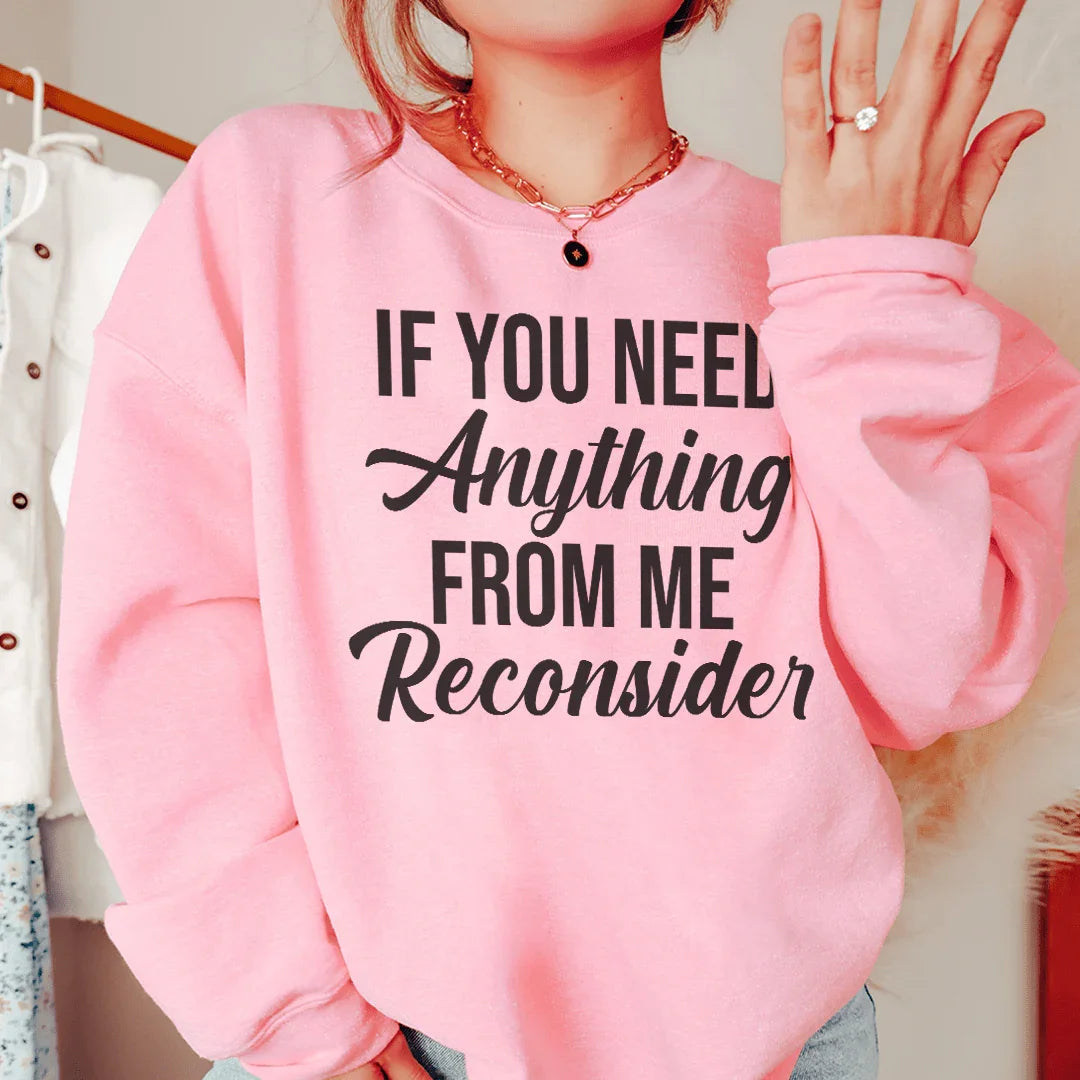 If You Need Anything From Me Tee