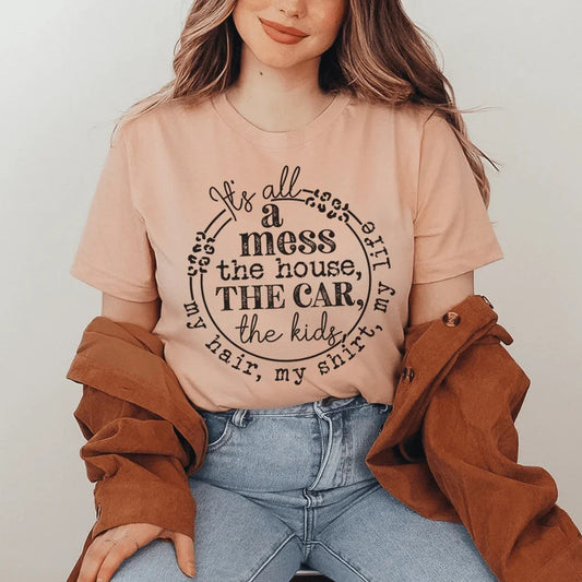 It's All A Mess Tee