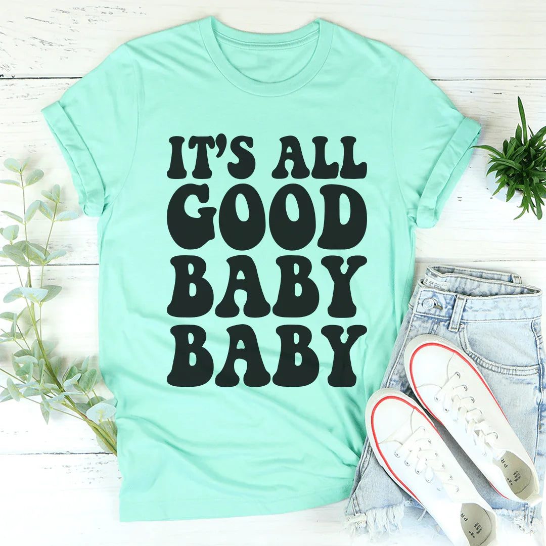 It's All Good Baby Baby Tee