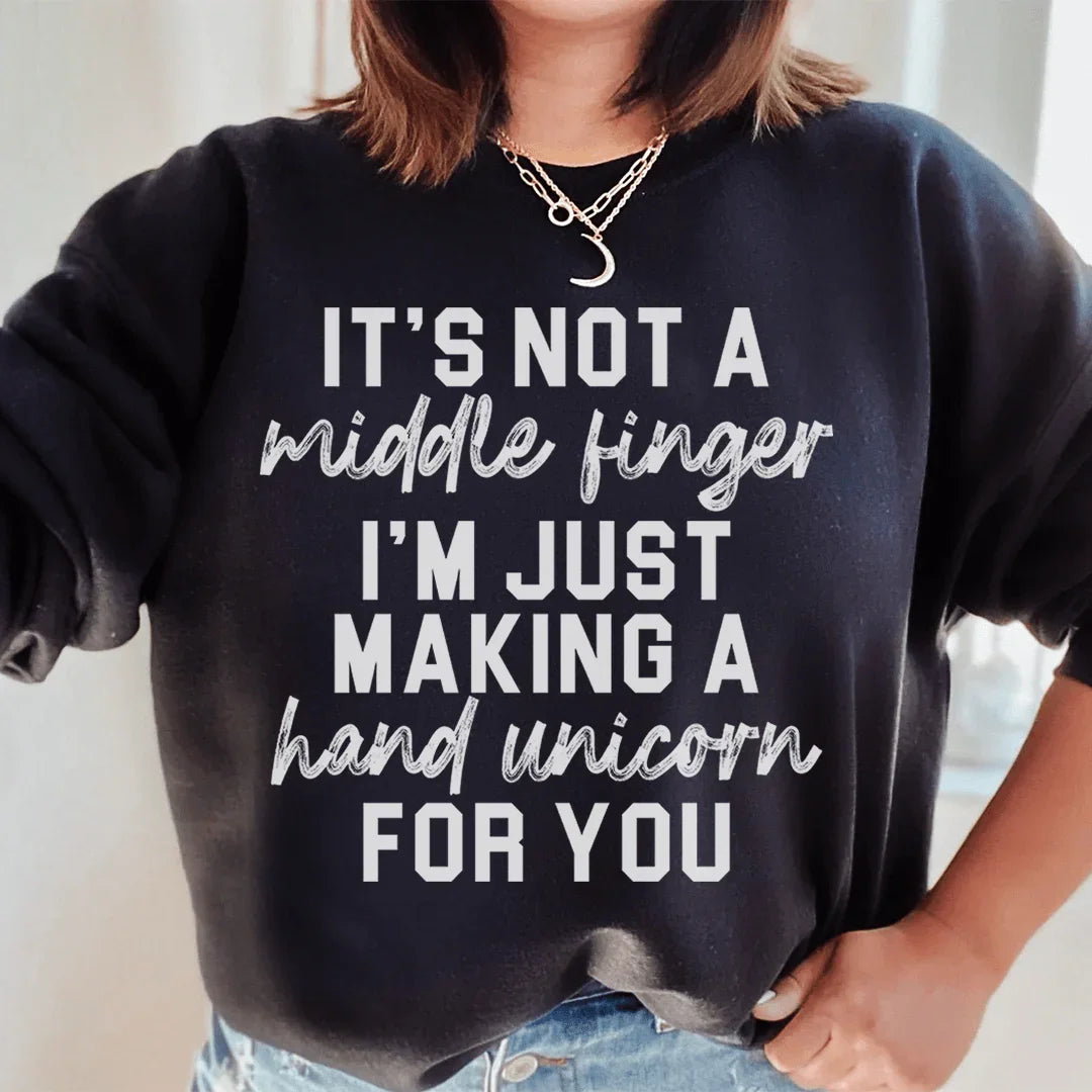It's Not A Middle Finger Sweatshirt