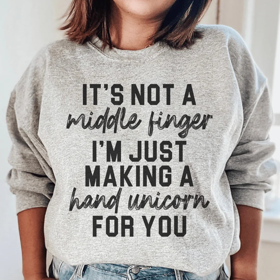 It's Not A Middle Finger Sweatshirt