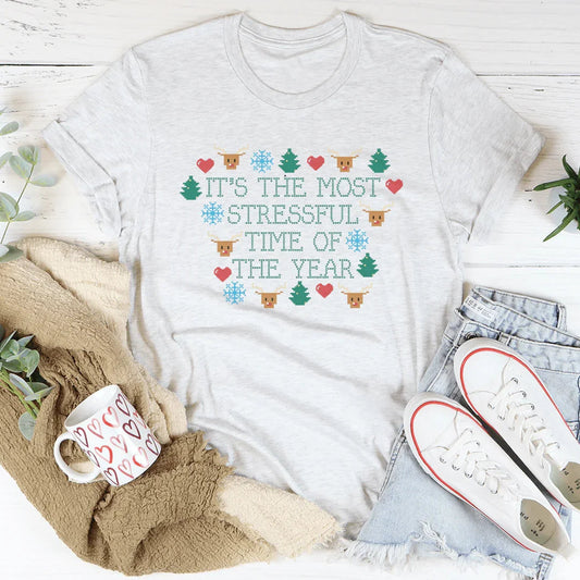 It's The Most Stressful Time Of The Year Tee