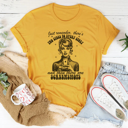 Just Remember There's Two Sides To Every Story Tee