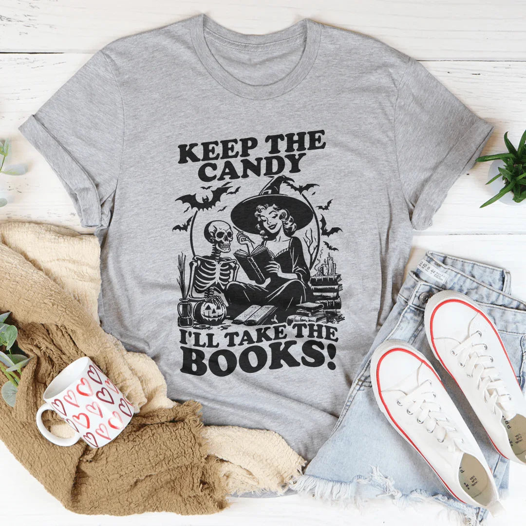 Keep The Candy I'll Take The Books Tee