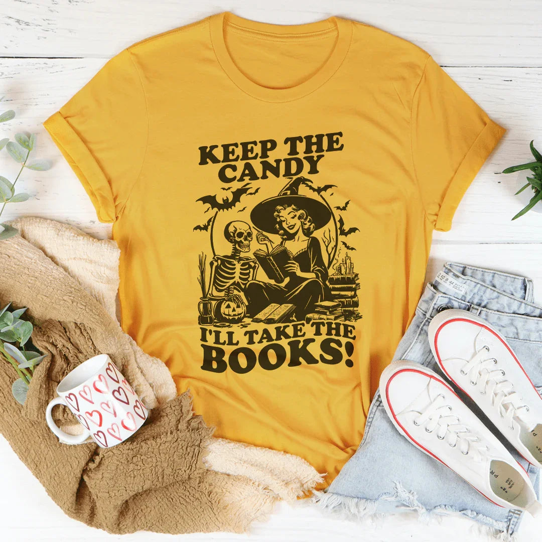 Keep The Candy I'll Take The Books Tee