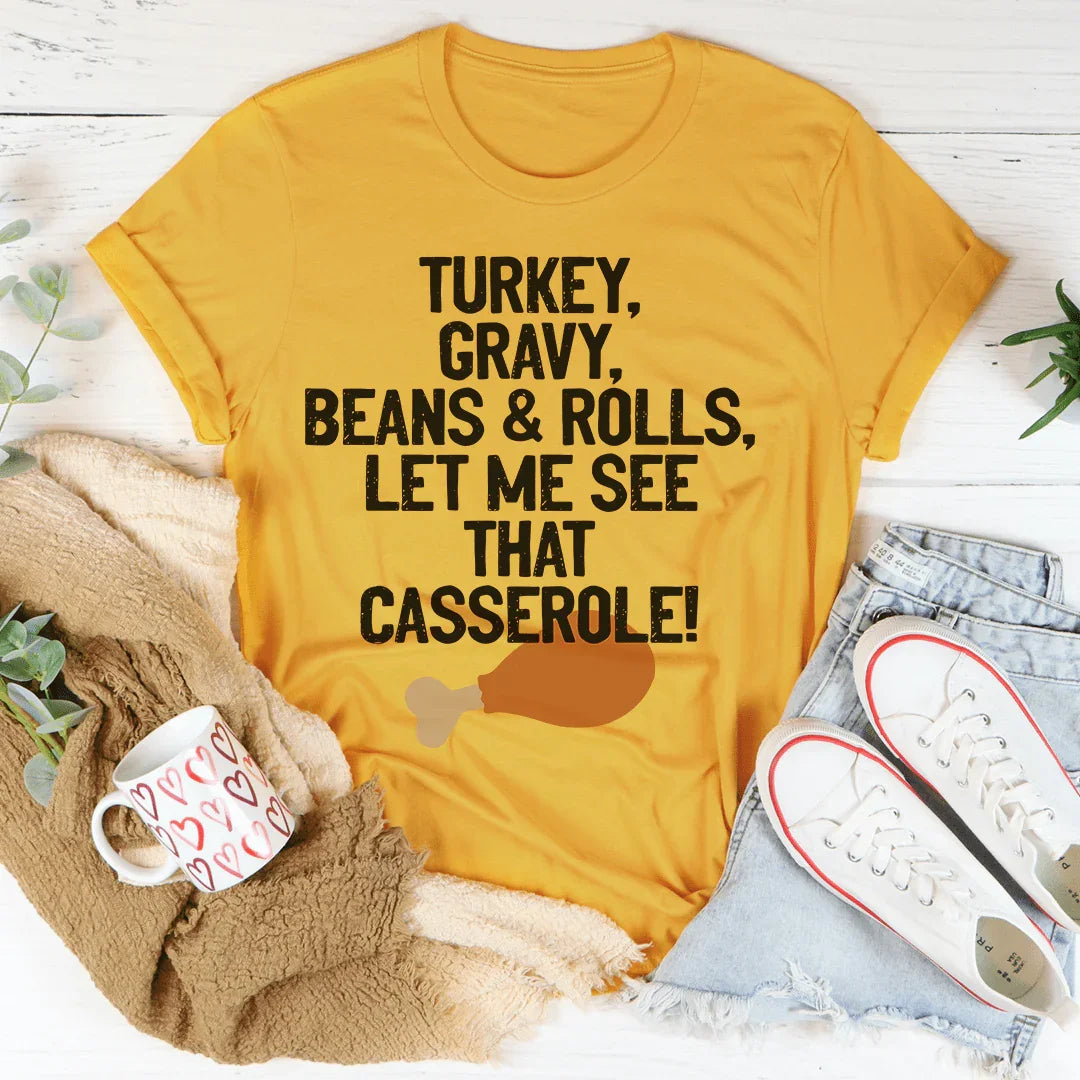 Let Me See That Casserole Tee