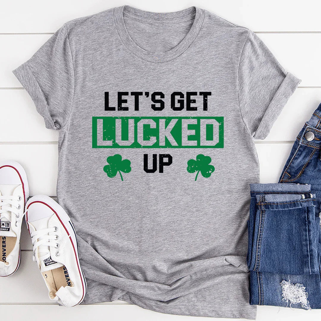 Let's Get Lucked Up Tee
