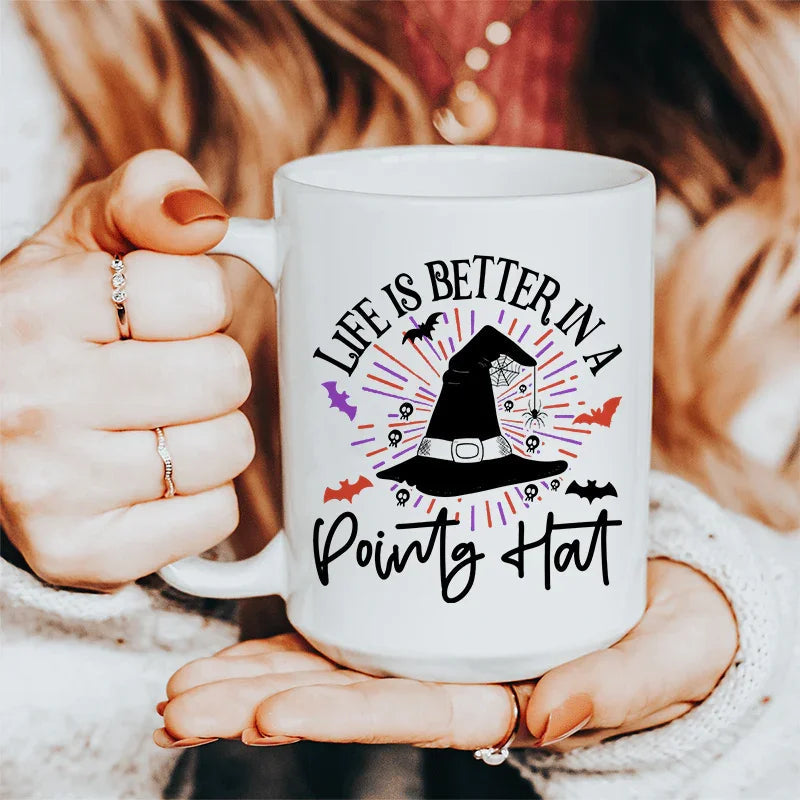 Life Is Better In A Pointy Hat Ceramic Mug 15 oz