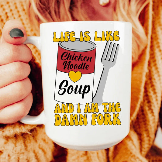 Life Is Soup Mug 15 oz