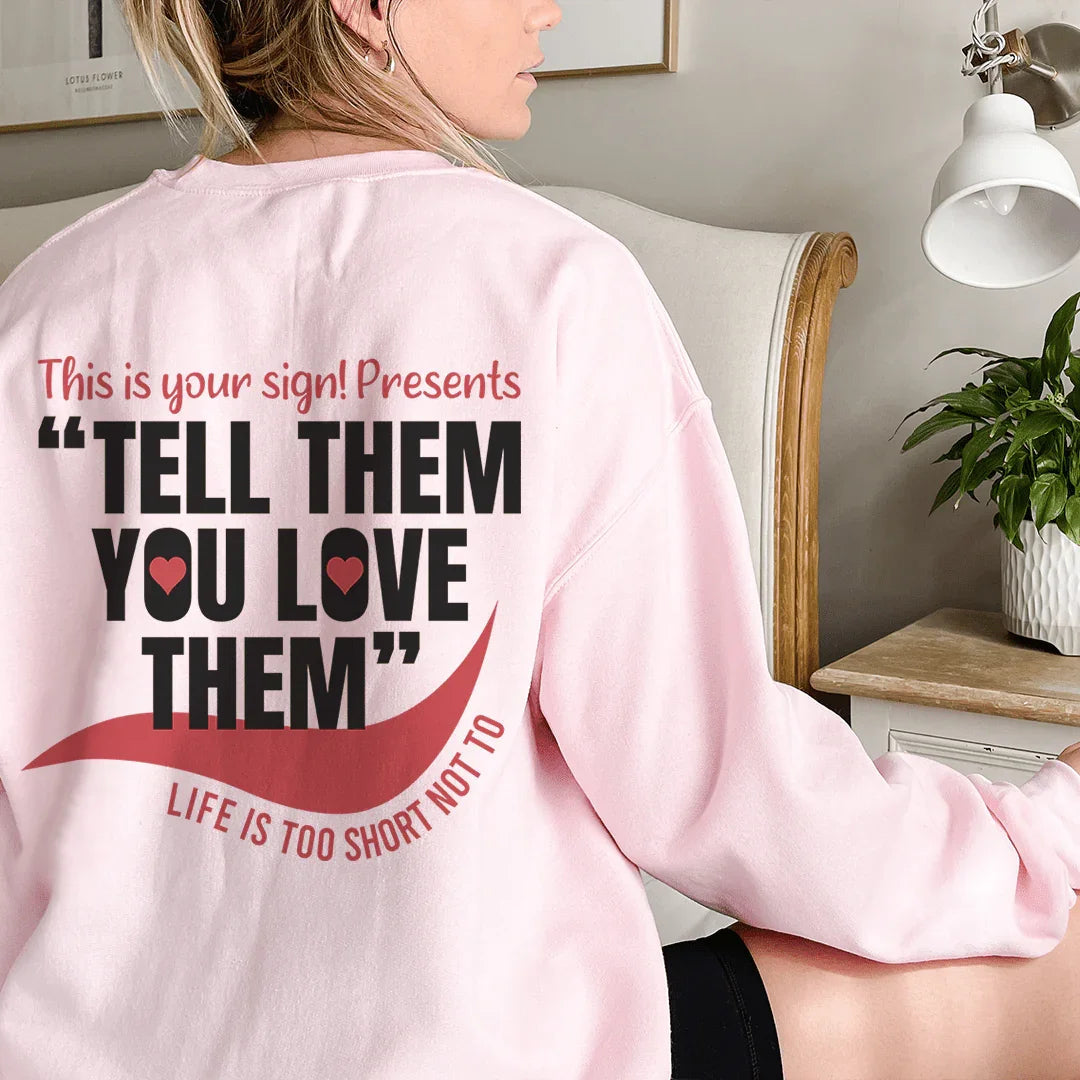 Life Is Too Short Sweatshirt