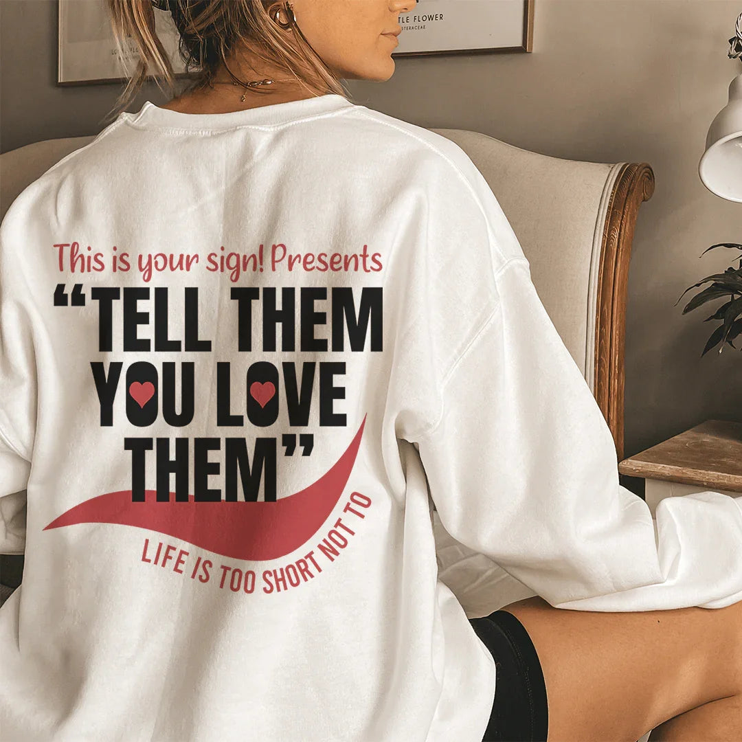 Life Is Too Short Sweatshirt