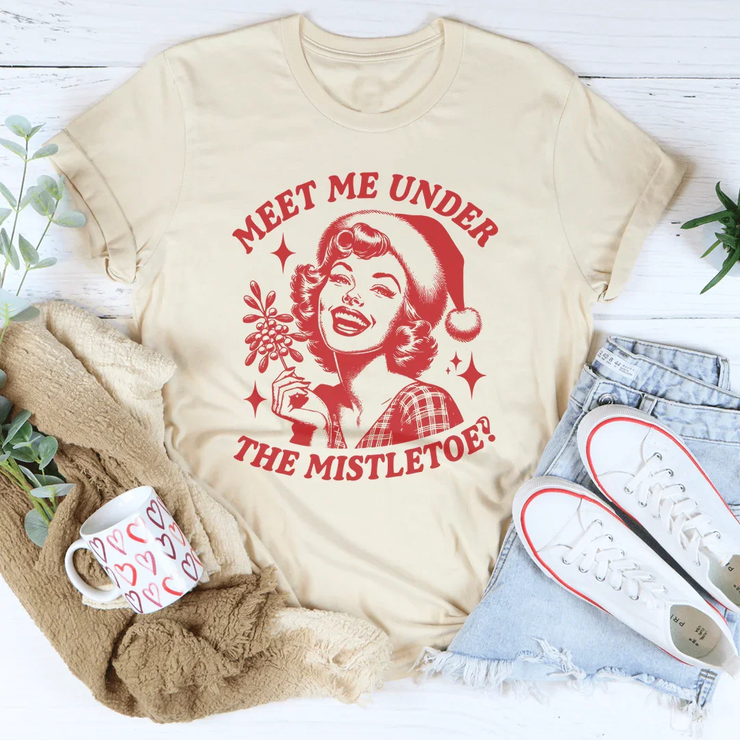 Meet Me Under The Mistletoe Tee