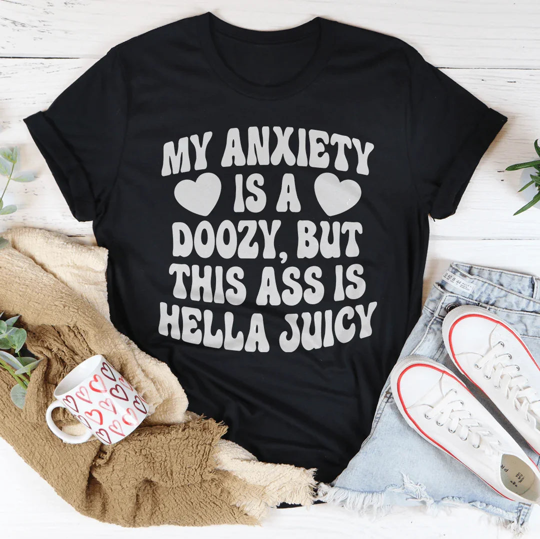 My Anxiety Is A Doozy Tee