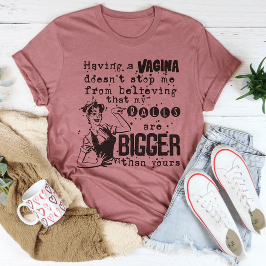 My Balls Are Bigger Than Yours Tee