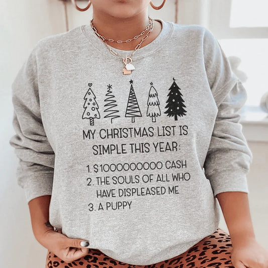 My Christmas List Is Simple This Year Sweatshirt