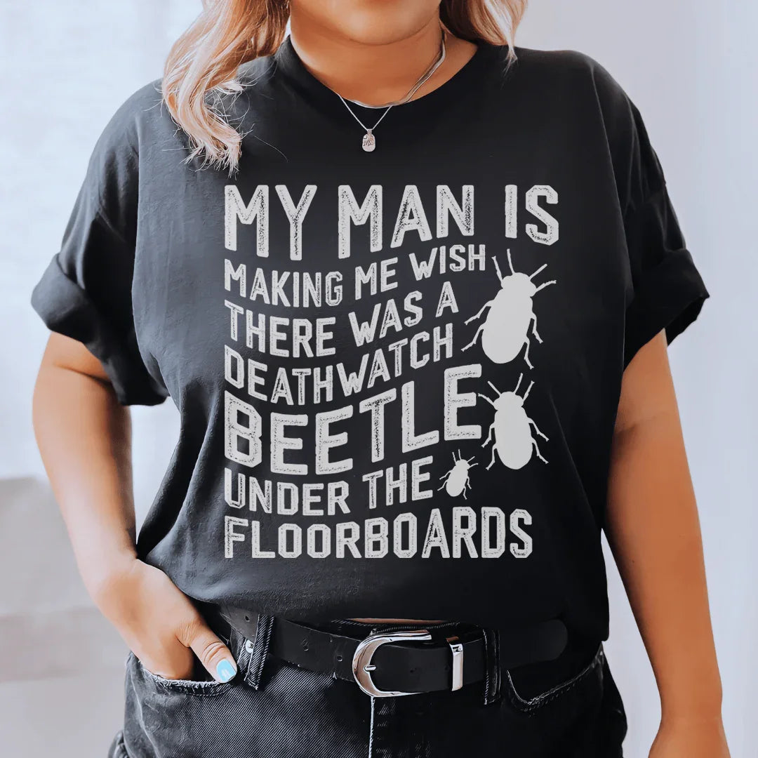 My Man Is Making Me Wish Tee