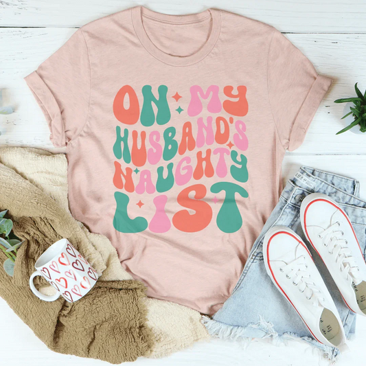 On My Husband's Naughty List Tee