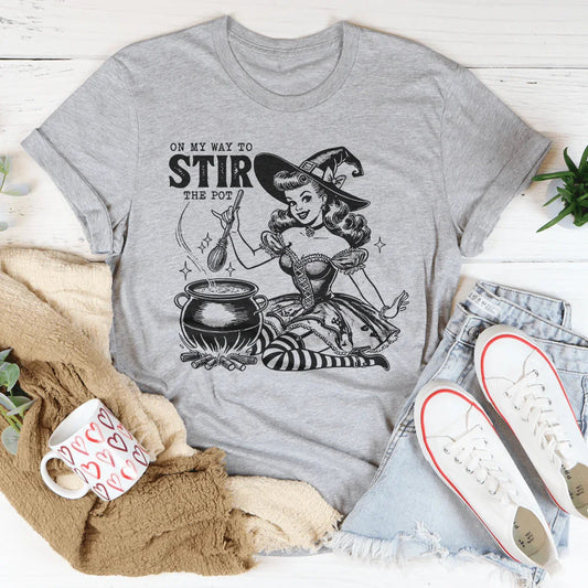 On My Way To Stir The Pot Tee