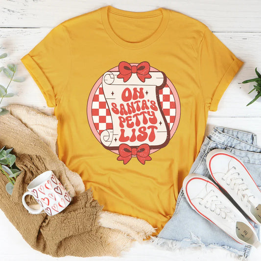 On Santa's Petty List Tee