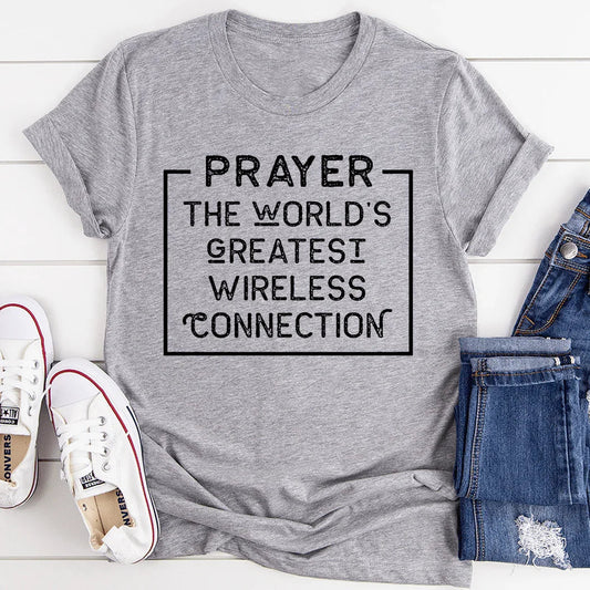 Prayer The World's Greatest Wireless Connection Tee