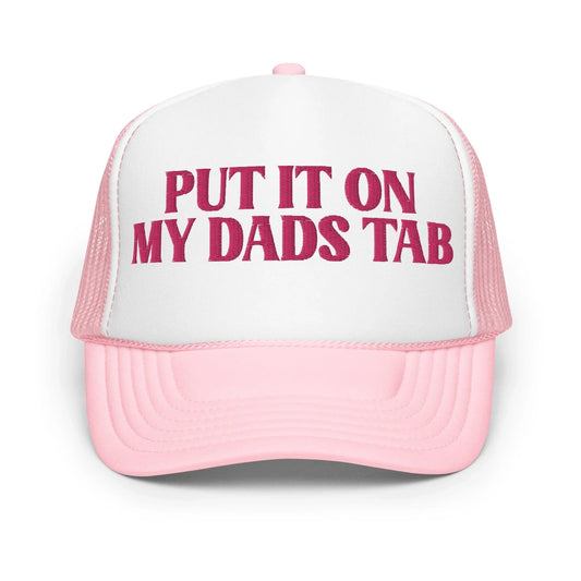 Put It On My Dads Tab Trucker Hat