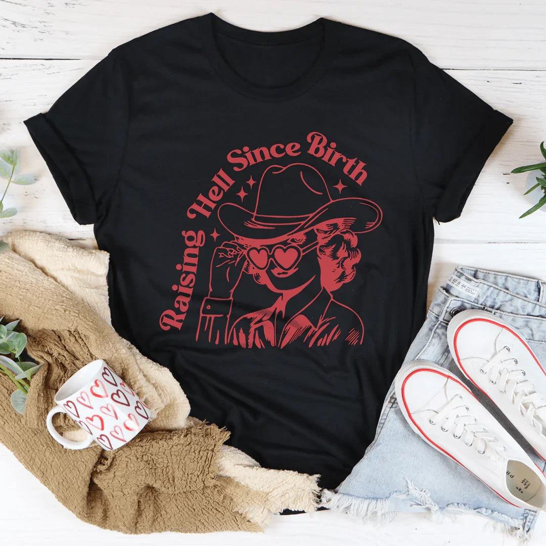 Raising Hell Since Birth Tee