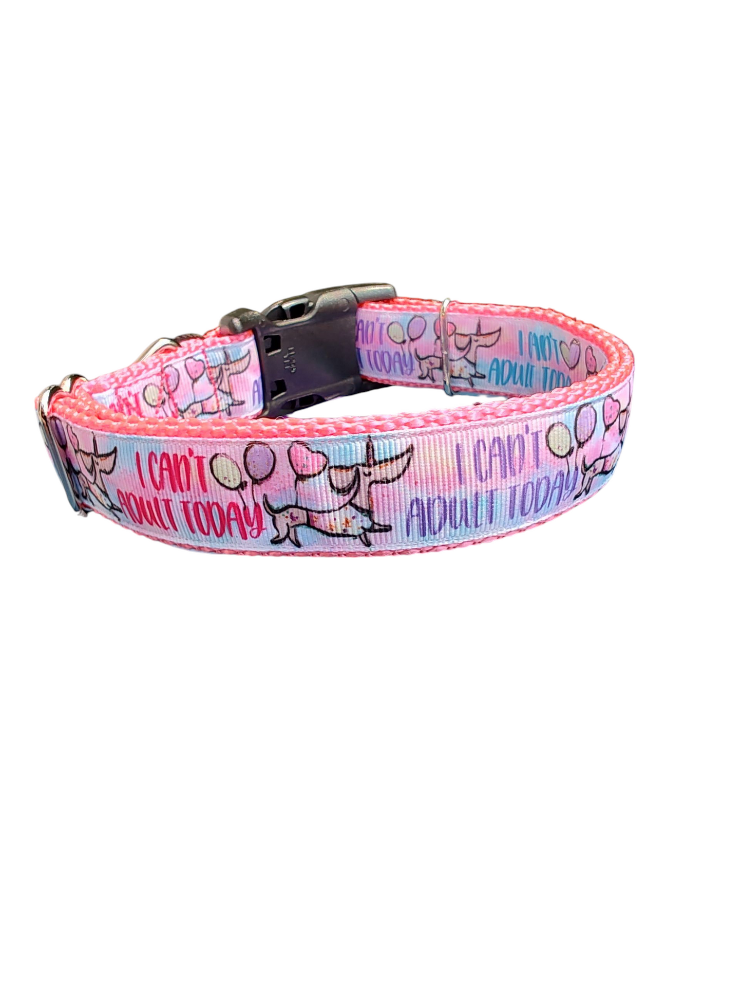 I Can't Adult Today Nylon Dog Collar