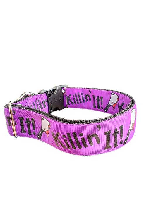 1.5" Wide Killin' It! Nylon Dog Collar