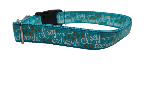 I Say Bad Words Nylon Dog Collar