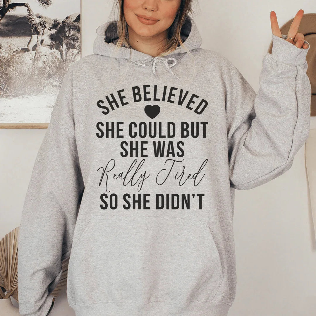 She Believed She Could Hoodie