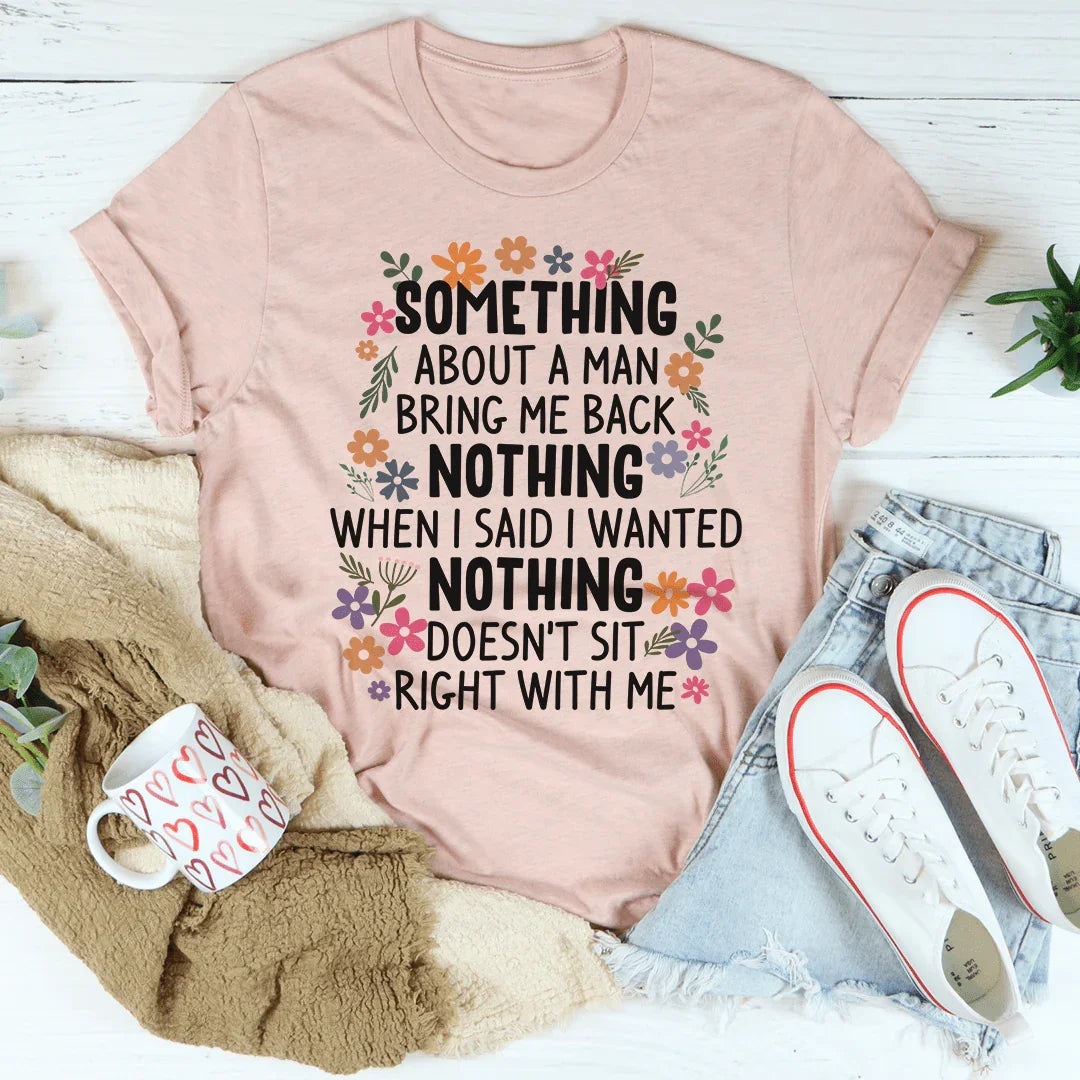 Something About A Man Tee