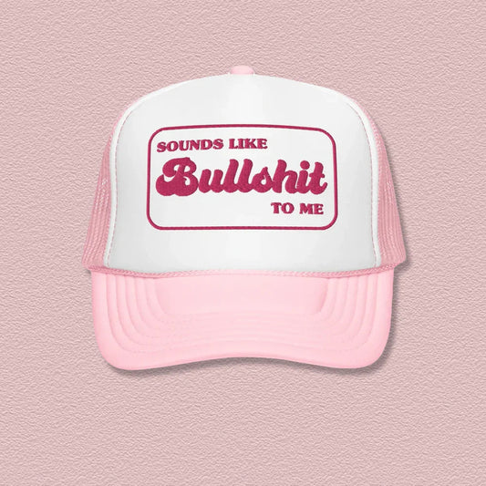 Sounds Like BS Trucker Hat