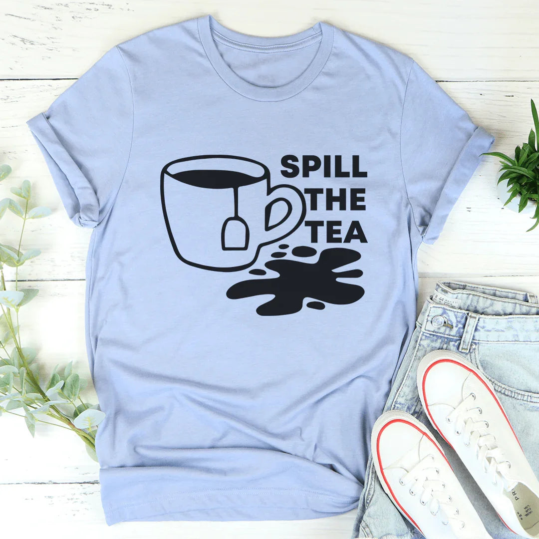 Spill The Tea Tee