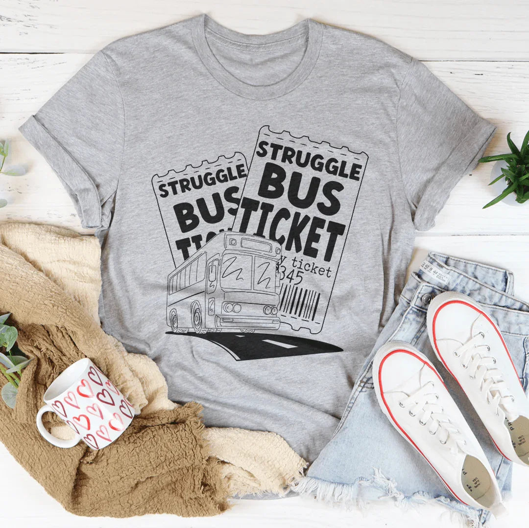 Struggle Bus Tee